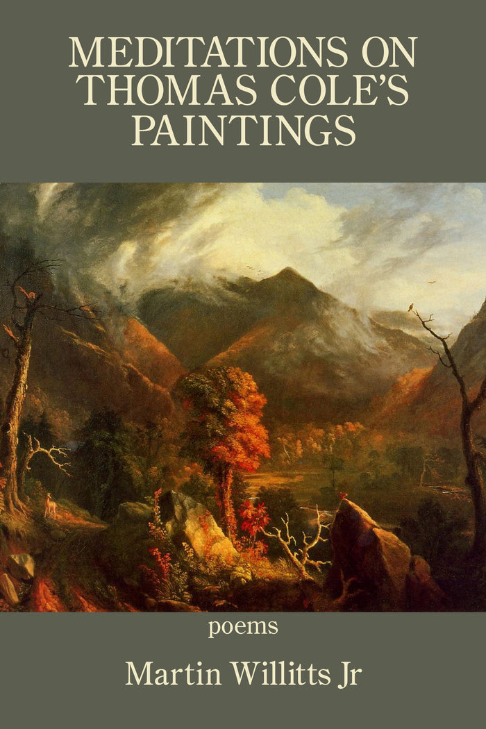 Meditations on Thomas Cole’s Paintings