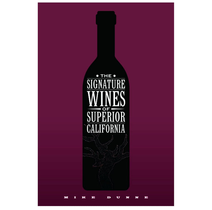 THE SIGNATURE WINES OF SUPERIOR CALIFORNIA 348pp.