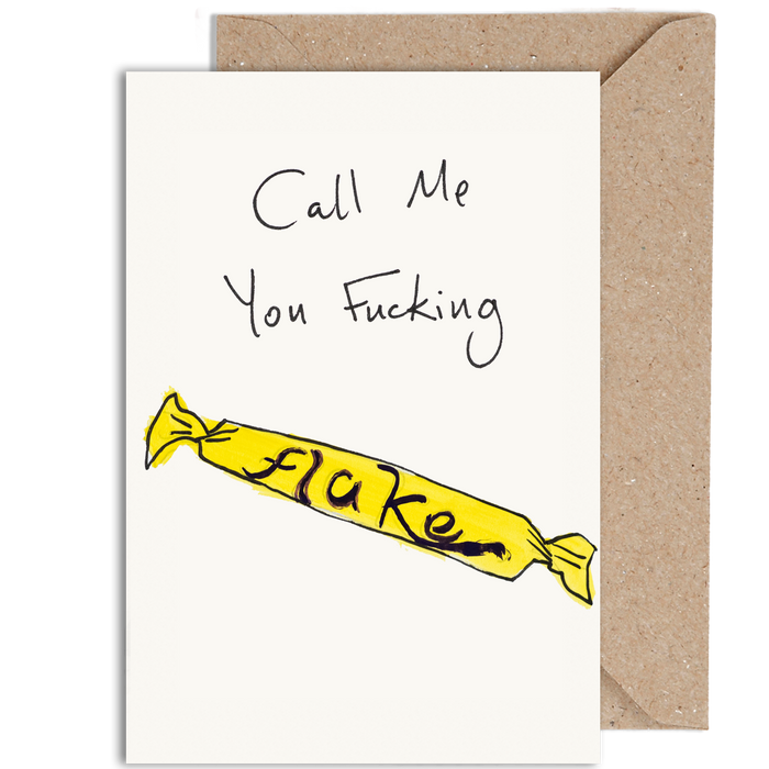 Call Me You Fucking Flake