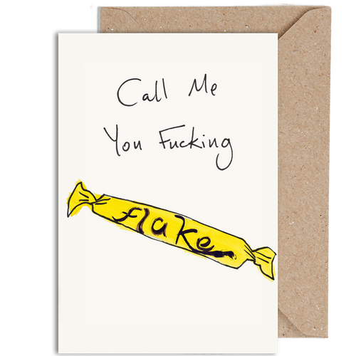 Call Me You Fucking Flake