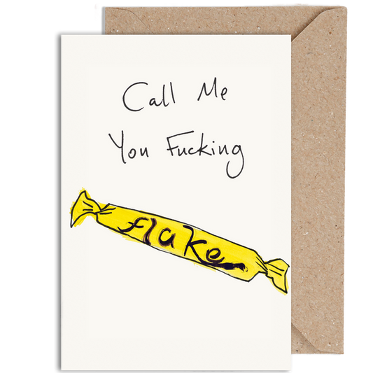 Call Me You Fucking Flake