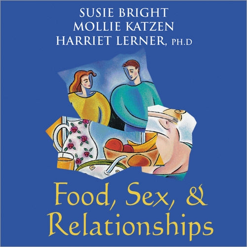 Food, Sex, and Relationships