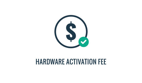 Hardware Activation Fee - SKU 6645