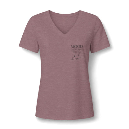 Mood: Struggling With My Book Hangover Women's V-Neck T-Shirt