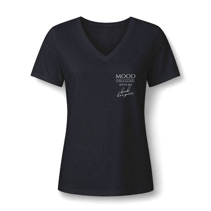 Mood: Struggling With My Book Hangover Women's V-Neck T-Shirt