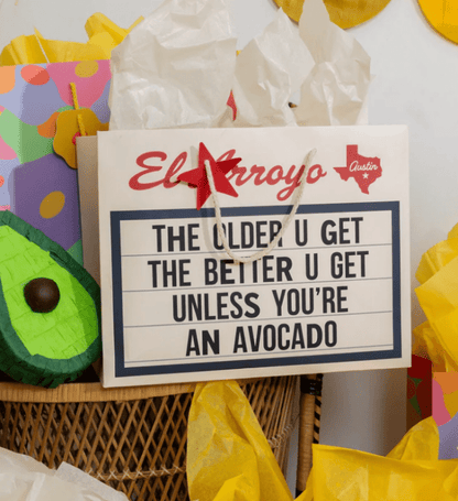El Arroyo Older You Get - Lg Marquee Gift Bag WITH Tissue