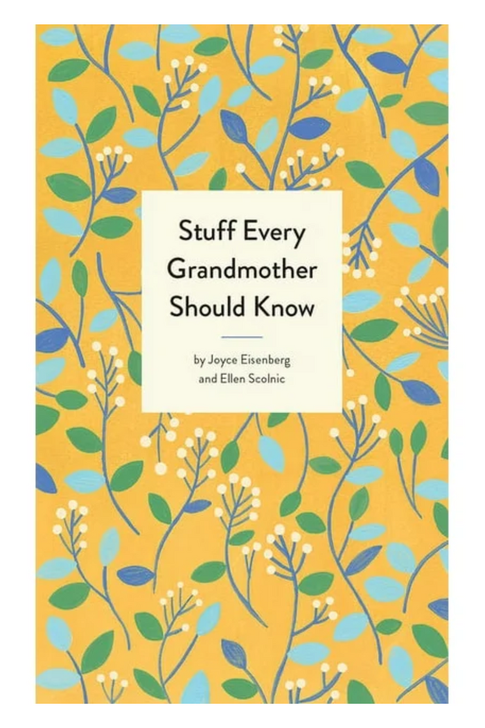 Stuff Every Grandmother Should Know