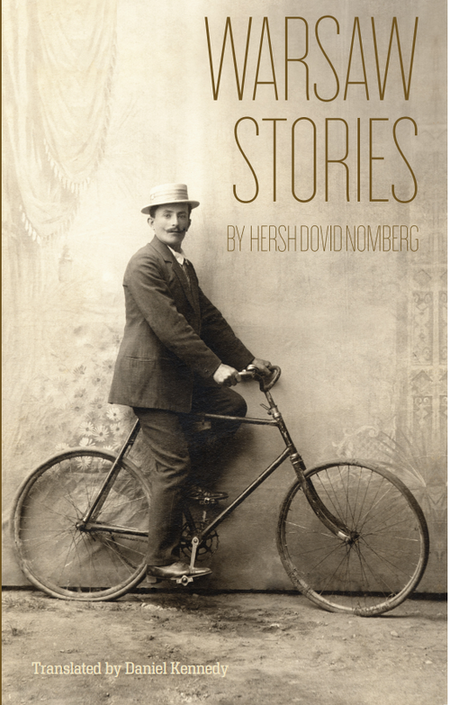 Warsaw Stories by Hersh Dovid Nomberg, Translated by Daniel Kennedy